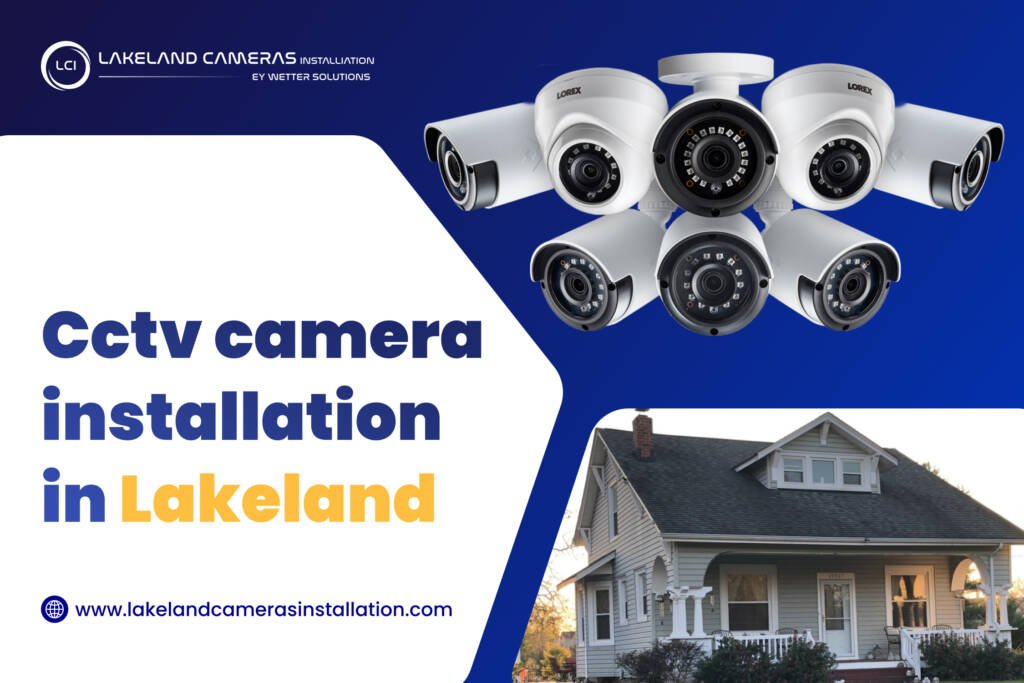 CCTV camera installation in Lakeland