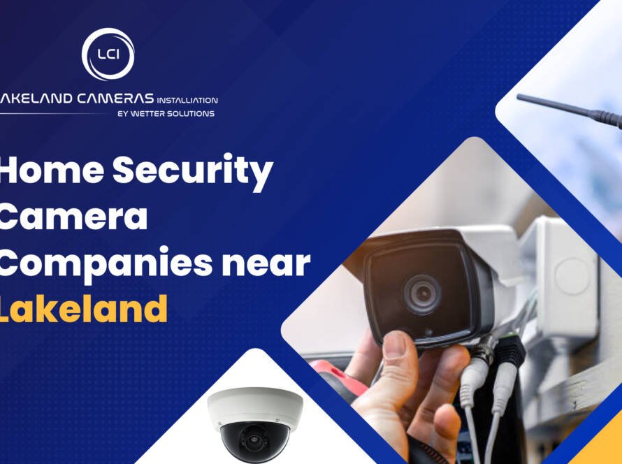 Home Security Camera Companies Near Lakeland